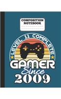 Composition Notebook - Level 11 complete Gamer Since 2009