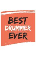 Best drummer Ever drummers Gifts drummer Appreciation Gift, Coolest drummer Notebook A beautiful