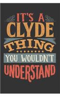 Its A Clyde Thing You Wouldnt Understand