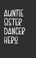 Aunt Sister Dancer Hero
