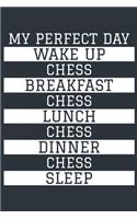 Chess Notebook 'My Perfect Day' - Funny Chess Player Gift - Chess Journal - Chess Diary