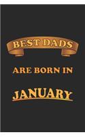 Best Dads Are Born In January: Journal, Diary - Birthday Gift for Best Dads - blank pages - 6x9 - 120 pages