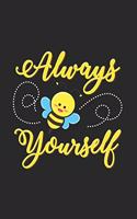Always bee yourself