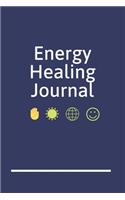 Energy Healing Journal: An Energy Healers Blank Lined Writing Notebook for Energy Healing and Alternative Therapy
