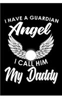 I Have A Guardian Angel I Call Him My Daddy: Hangman Puzzles - Mini Game - Clever Kids - 110 Lined Pages - 6 X 9 In - 15.24 X 22.86 Cm - Single Player - Funny Great Gift