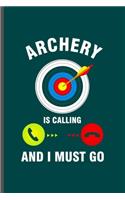 Archery is Calling and I must Go