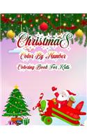 Christmas Color By Number Coloring Book For Kids: a beautiful coloring book with Christmas Gift For Kids