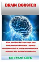 Brain Booster: What You Need to Know about How Racetams Work for Better Cognitive Performance and It Research in Treatment of Dementia and Related Brain Diseases