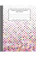 Primary Composition Notebook Story Journal: Educational Writing and Drawing Handwriting Activity Workbook