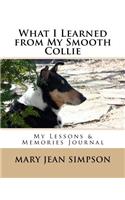What I Learned from My Smooth Collie