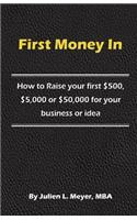 First Money In