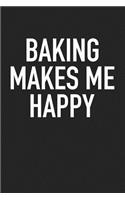 Baking Makes Me Happy