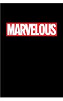 Marvelous: Superhero Journal, Notebook, Diary, 6x9, 110 Pages, White Paper, Funny Gag Gift for a Comic Book Lover