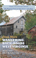 Even More Wandering Back-Roads West Virginia with Carl E. Feather