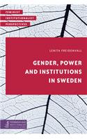 Gender, Power and Institutions in Sweden