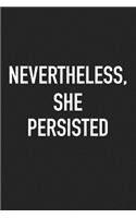 Nevertheless She Persisted