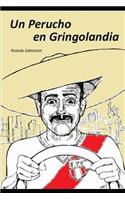 Perucho en Gringolandia