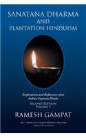 Sanatana Dharma and Plantation Hinduism (Second Edition Volume 2)