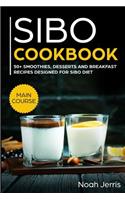 Sibo Cookbook: 50+ Smoothies, Dessert and Breakfast Recipes Designed for Sibo Diet (Gerd & Ibs Effective Approach)
