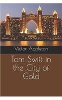 Tom Swift in the City of Gold