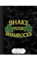 Shake Your Shamrocks Composition Notebook