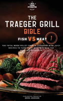 Traeger Grill Bible