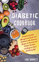 Diabetic Cookbook For a Carefree Life. Quick and Easy Recipes to Stay Healthy, Boost Energy and Live Better