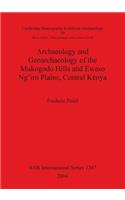 Archaeology and Geoarchaeology of the Mukogodo Hills and Ewaso Ng'iro Plains, Central Kenya