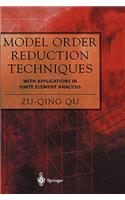 Model Order Reduction Techniques with Applications in Finite Element Analysis: With Applications in Finite Element Analysis