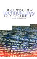 Developing New Technologies for Young Children