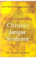 Understanding Chronic Fatigue Syndrome: Better Ways of Managing Your Lifestyle