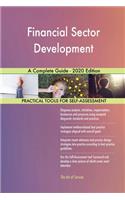 Financial Sector Development A Complete Guide - 2020 Edition