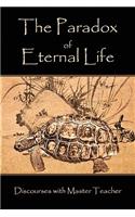 The Paradox of Eternal Life