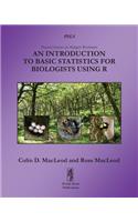An Introduction to Basic Statistics for Biologists using R: (1 Practical Statistics for Biologists Workbooks)