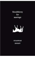 bloodthirsty for marriage