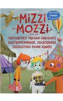 Mizzi Mozzi And The Mistarched Tragan-Dragan's Gastronomikalie, Diabolikalie Disgusting Panni-Klakes