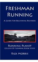 Freshman Running - A Guide for Beginning Runners