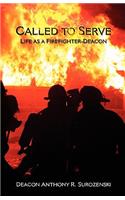 Called to Serve: Life as a Firefighter-Deacon