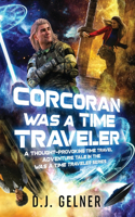 Corcoran Was a Time Traveler