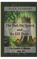 Owl, the Sword, & the Efil Stone