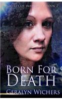 Born for Death