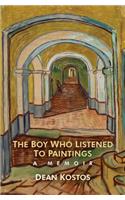 Boy Who Listened To Paintings