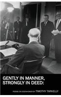 Gently in Manner, Strongly in Deed