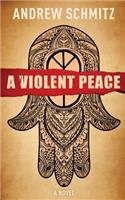 A Violent Peace