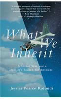 What We Inherit