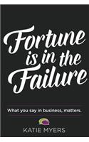 Fortune Is in the Failure