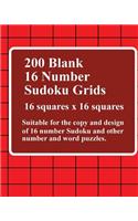 200 Blank 16 Number Sudoku Grids: Suitable For The Copy And Design of 16 Number Sudoku And Other Number And Word Puzzles(6 Puzzle Grids)