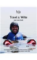 Travel & Write Your Own Book - Israel: Get inspired to write your own book and start practicing with traveler & best-selling author Amit Offir