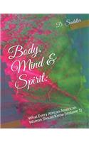 Body, Mind & Spirit