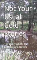 Not Your Usual Gold Stories